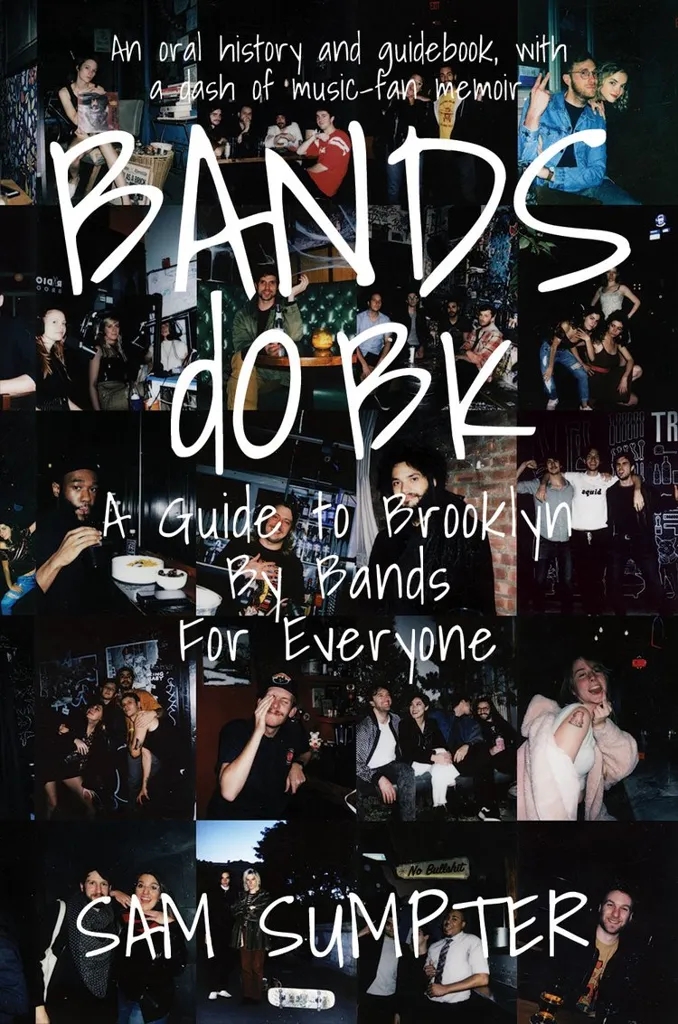 Album artwork for Bands do BK: A Guide to Brooklyn, by Bands, for Everyone by Sam Sumpter