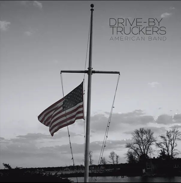 Album artwork for American Band by Drive By Truckers