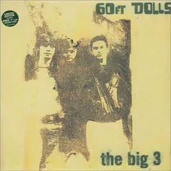 Album artwork for The Big 3 - Deluxe Expanded Edition by 60ft Dolls