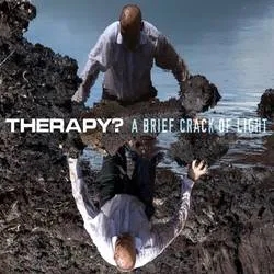 Album artwork for A Brief Crack Of Light by Therapy?