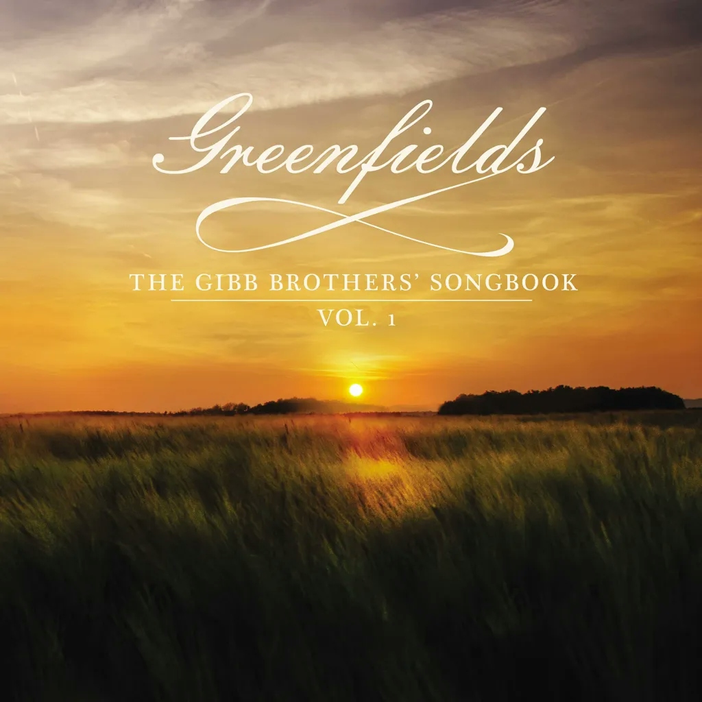 Album artwork for Greenfields: The Gibb Brothers' Songbook Vol. 1 by Barry Gibb