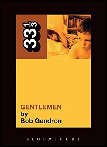 Album artwork for 33 1/3: The Afghan Whigs' Gentlemen by Bob Gendron