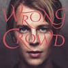 Album artwork for Wrong Crowd by Tom Odell