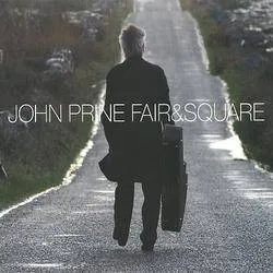 Album artwork for Fair and Square by John Prine