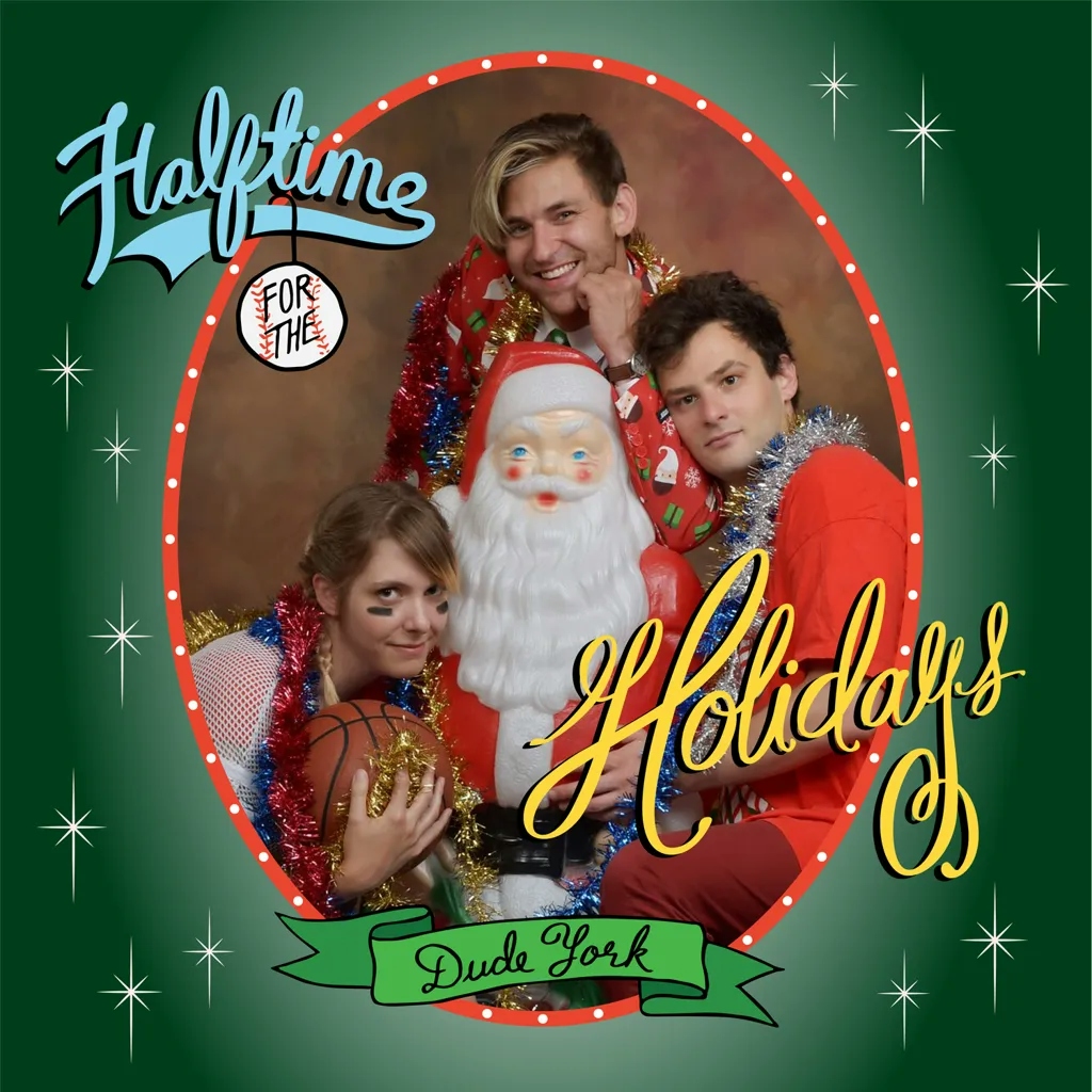 Album artwork for Halftime for the Holidays by Dude York