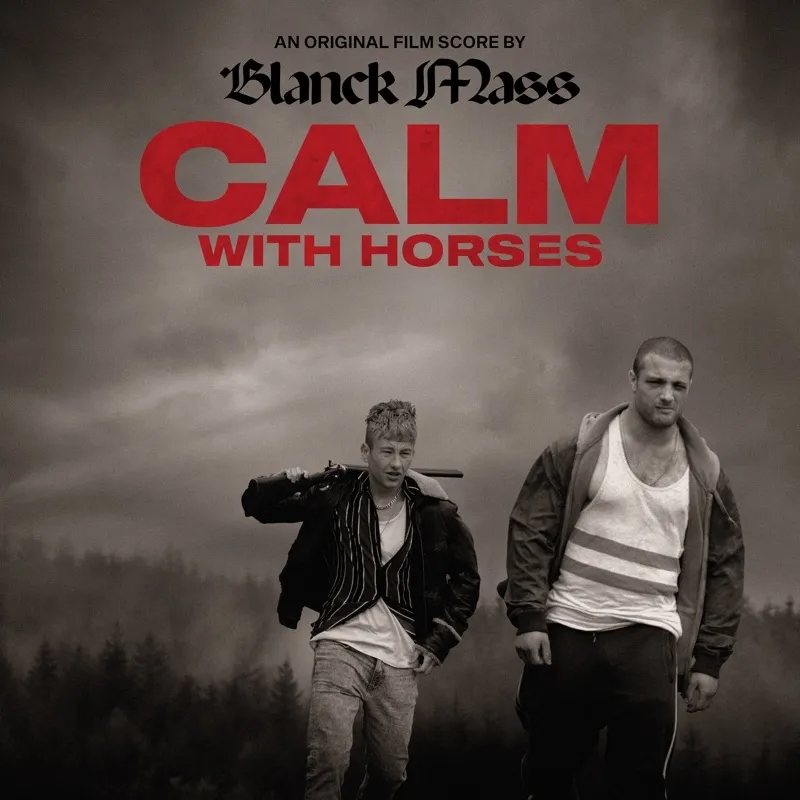 Album artwork for Calm With Horses (Original Score) by Blanck Mass