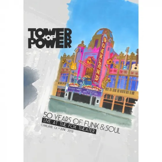 Album artwork for 50 Years of Funk and Soul: Live at the Fox Theater Oakland, CA June 2018 by Tower of Power