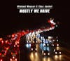 Album artwork for Mostly We Drive by Michael Messer, Chaz Jankel