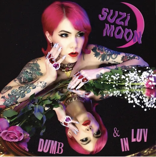 Album artwork for Dumb and In Luv by Suzi Moon