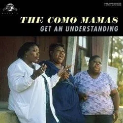 Album artwork for Get An Understanding by The Como Mamas
