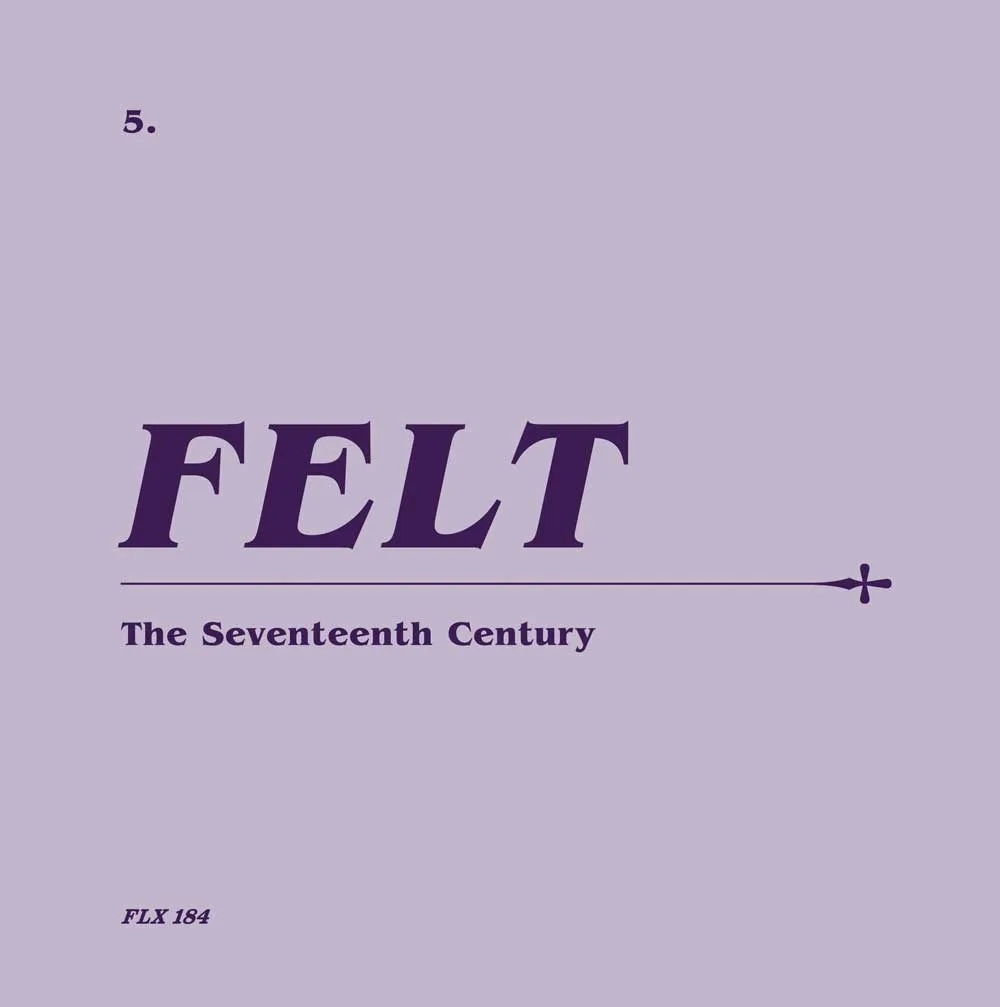 Album artwork for The Seventeenth Century by Felt