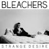 Album artwork for Strange Desire by Bleachers