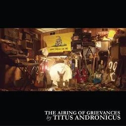 Album artwork for The Airing Of Grievances by Titus Andronicus