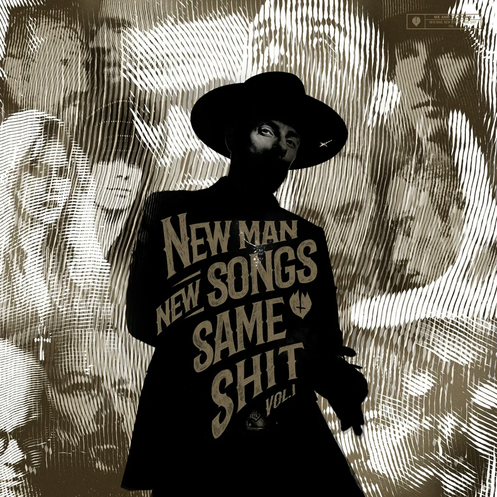 Album artwork for New Man, New Songs, Same Shit by Me And That Man