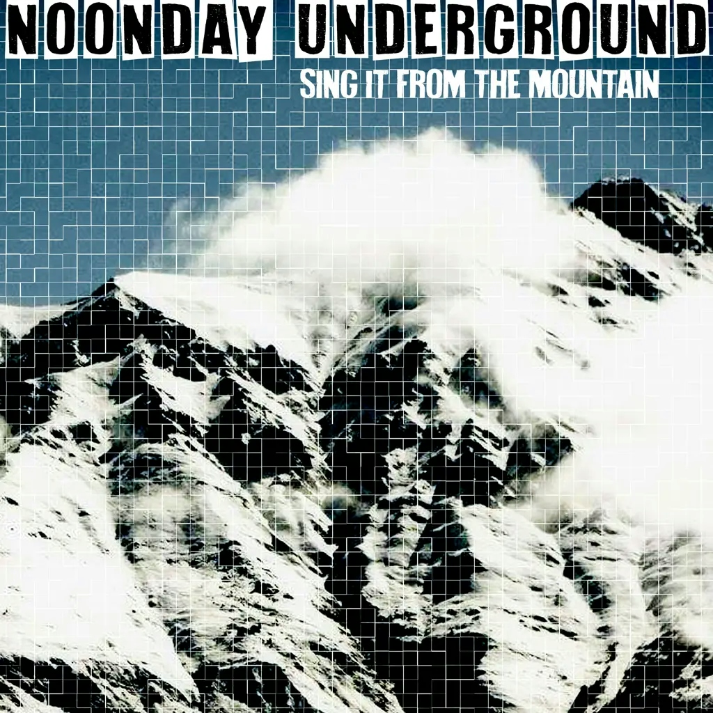 Album artwork for Sing It From The Mountain by Noonday Underground