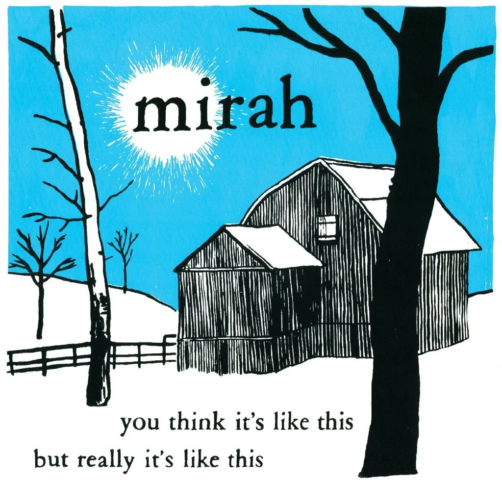 Album artwork for You Think It's Like This But Really It's Like This (20 Year Anniversary Reissue) by Mirah