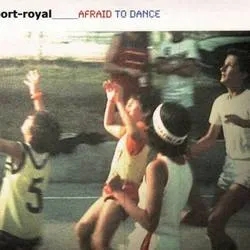 Album artwork for Afraid To Dance by Port-Royal