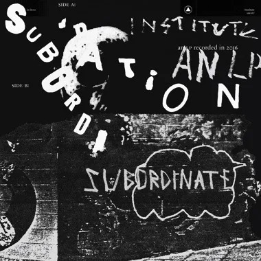 Album artwork for Subordination by Institute