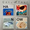 Album artwork for Happy Now by Gang Of Four