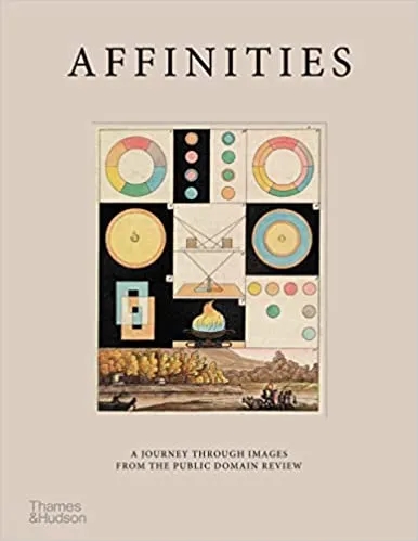 Album artwork for Affinities: A Journey Through Images from The Public Domain Review by Adam Green