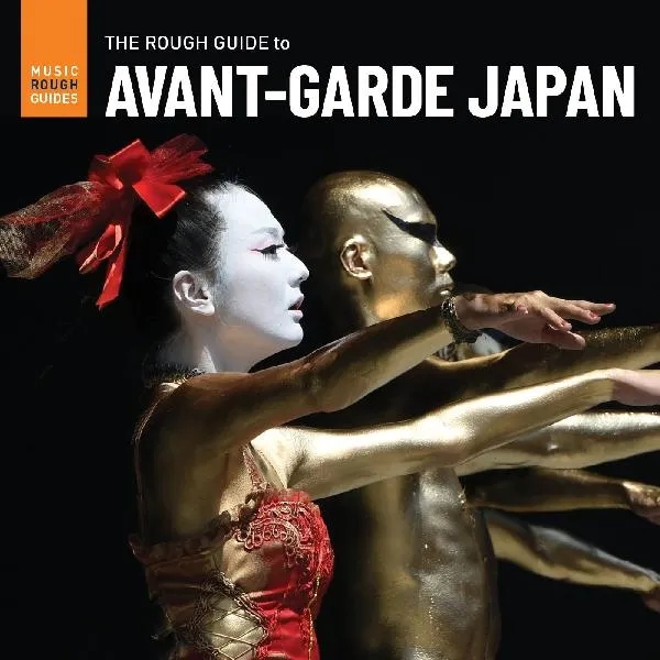 Album artwork for Rough Guide To Avant-Garde Japan by Various Artists