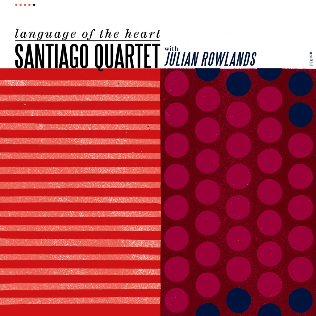 Album artwork for Language Of The Heart by Santiago Quartet