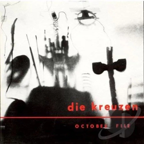 Album artwork for Die Kreuzen / October File by Die Kreuzen