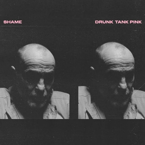 Album artwork for Drunk Tank Pink by Shame