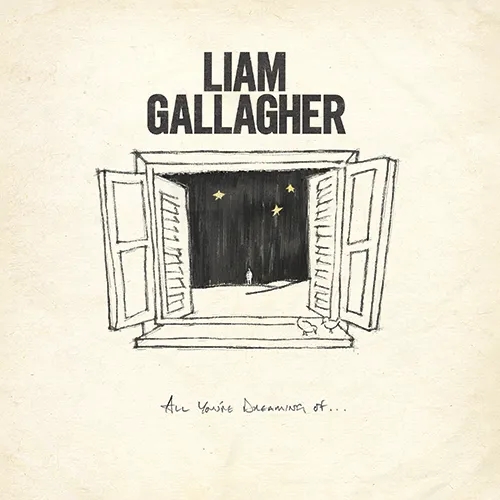 Album artwork for All You’re Dreaming Of by Liam Gallagher
