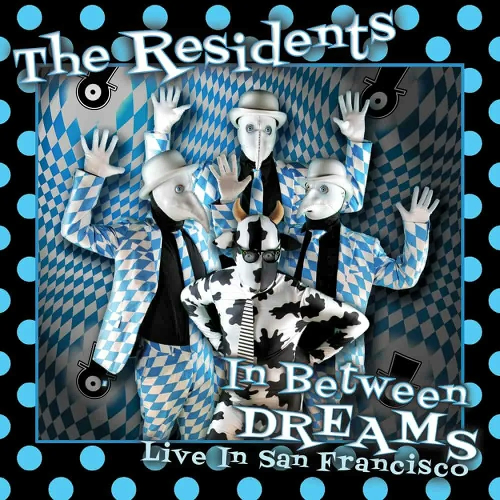 Album artwork for In Between Dreams – Live In San Francisco, by The Residents