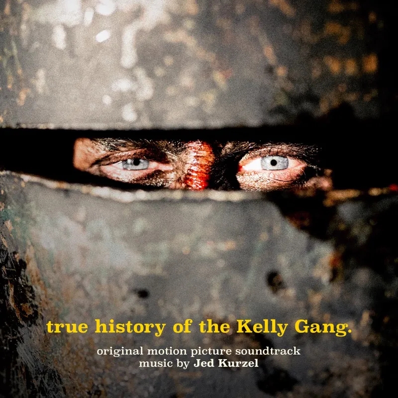Album artwork for True History of the Kelly Gang by Jed Kurzel
