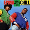 Album artwork for You Gots To Chill by EPMD