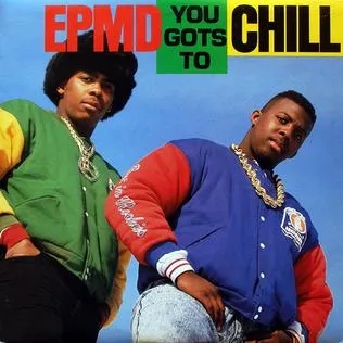 Album artwork for You Gots To Chill by EPMD