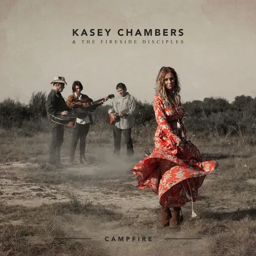 Album artwork for Campfire by Kasey Chambers and The Fireside Disciples