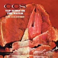 Album artwork for Tap turns on the Water - The CCS Story by CCS