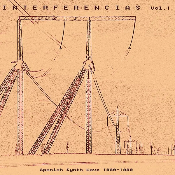 Album artwork for Interferencias Vol. 1 - Spanish Synth Wave 1980 - 1989 by Various Artists