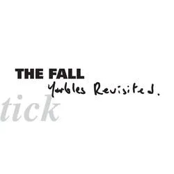 Album artwork for Schtick - Yarbles Revisited by The Fall