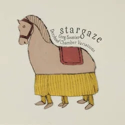 Album artwork for Stargaze and Greg Saunier Present Deerhoof Chamber Variations by Stargaze