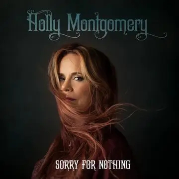 Album artwork for Sorry For Nothing by Holly Montgomery