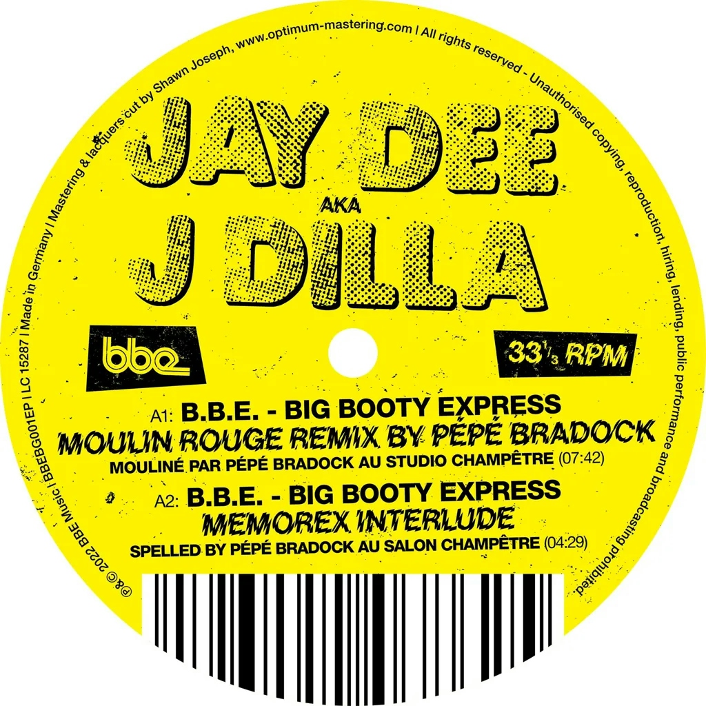 Album artwork for J Dilla - B.B.E. - Big Booty Express - Remixes by Pépé Bradock and Âme by J Dilla