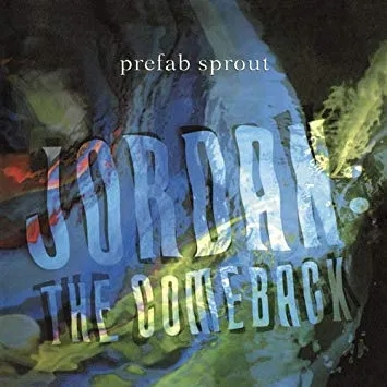 Album artwork for Jordan: The Comeback by Prefab Sprout