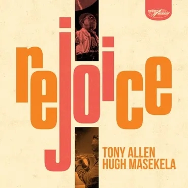 Album artwork for Rejoice (Special Edition) by Tony Allen and Hugh Masekela