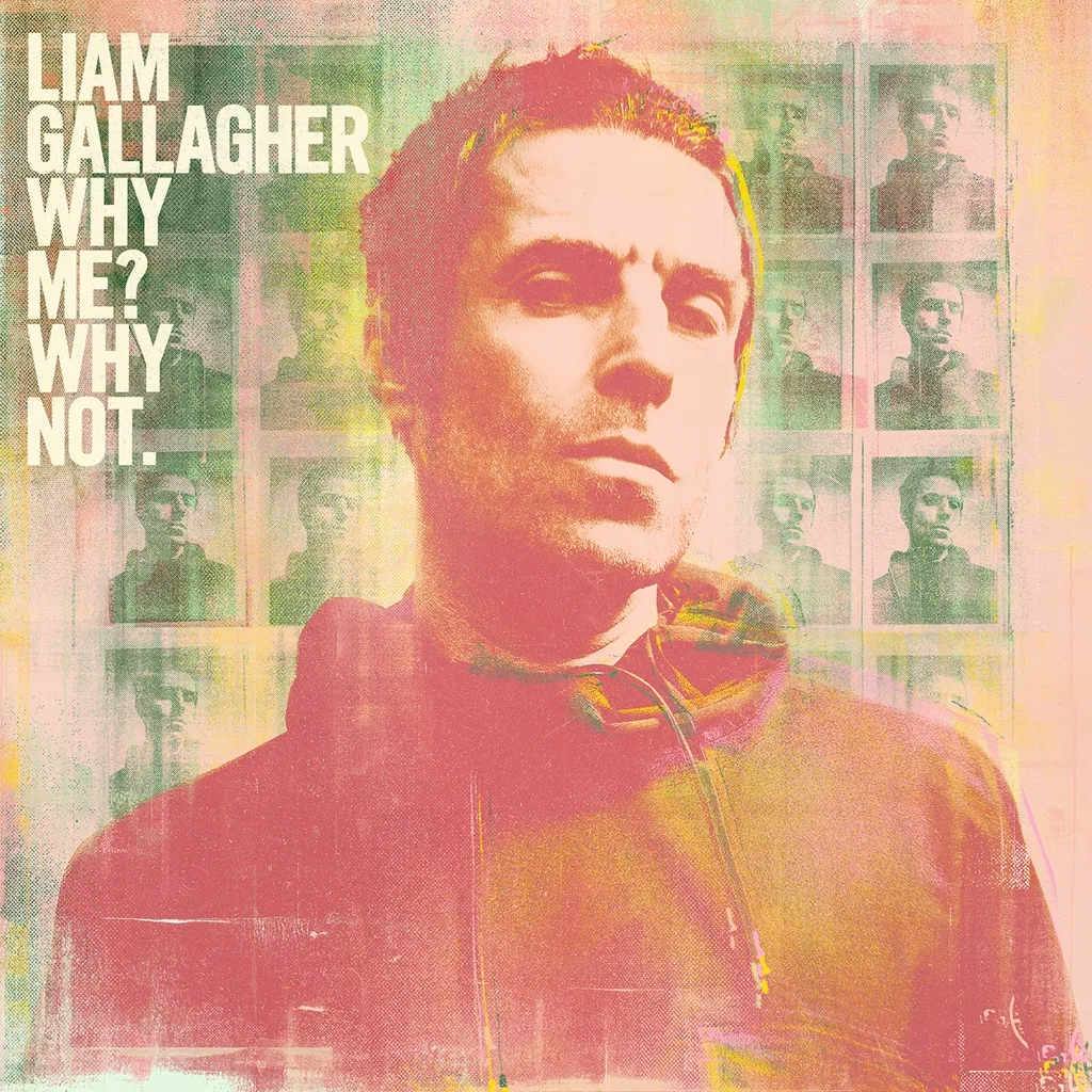 Album artwork for Album artwork for Why Me? Why Not. by Liam Gallagher by Why Me? Why Not. - Liam Gallagher
