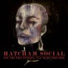 Album artwork for You Dig The Tunnel, I'll Hide The Soil by Hatcham Social