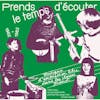 Album artwork for Prends Le Temps D'ecouter - Tape Music, Sound Experiments and Free Folk Songs by Children from Freinet Classes 1962-1982 by Various