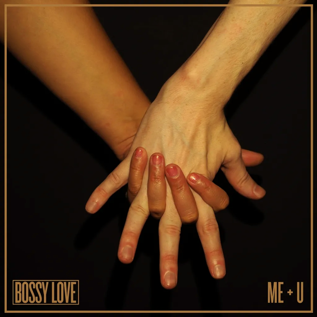 Album artwork for Me and U by Bossy Love