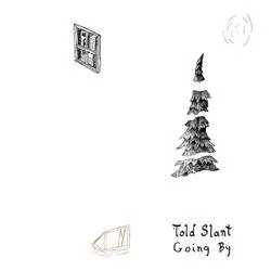 Album artwork for Album artwork for Going By by Told Slant by Going By - Told Slant