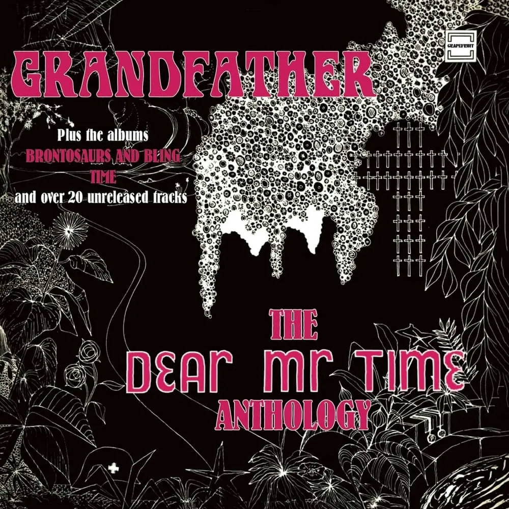 Album artwork for Grandfather – The Dear Mr Time Anthology by Dear Mr Time