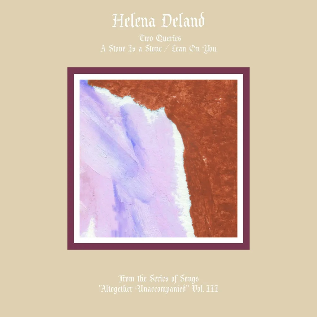 Album artwork for From the Series of Songs 'Altogether Unaccompanied' Vol. III and IV by Helena Deland