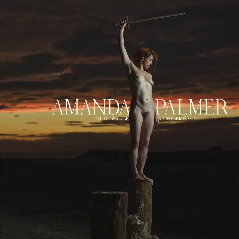 Album artwork for There Will Be No Intermission by Amanda Palmer